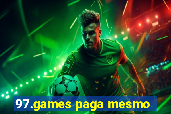 97.games paga mesmo